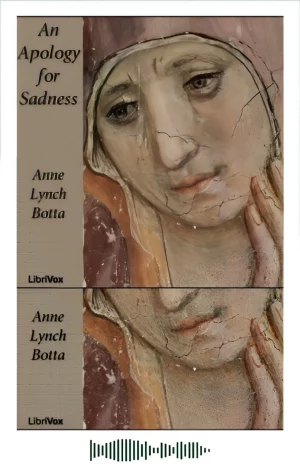 Apology for Sadness by Anne Lynch Botta - Free Download